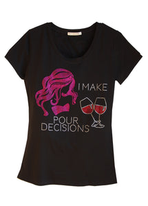 "I Make Pour Decisions" fun t-shirt embellished with rhinestones