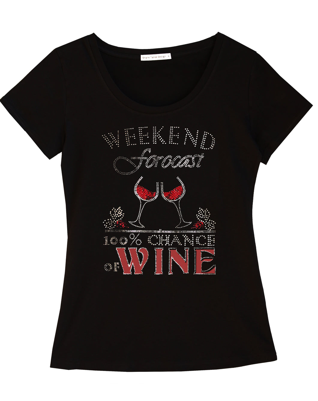 Weekend Forecast 100% Chance of Wine Fun Women T-shirt with Rhinestones For Wine Lovers